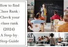 How to find Class Rank : Check your class rank (2024) A Step-by-Step Guide